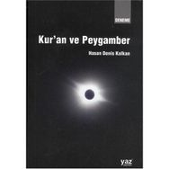 Kur’an ve Peygamber - Hasan Denis Kalkan