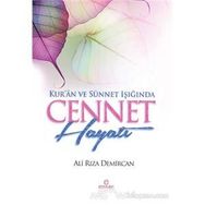 Kur’an ve Sünnet Işığında Cennet Hayatı - Ali Rıza Demircan