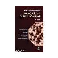KUR'AN VE SÜNNET IŞIĞINDA İNANÇLA İLGİLİ GÜNCEL KONULAR - ALI PEKCAN