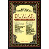 Kur'an ve Sünnet Kaynaklı Dualar - Abdullah Karakuş