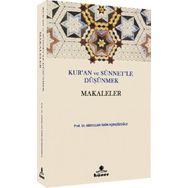 Kur'an ve Sünnetle Düşünmek - Makaleler - Abdullah Saim Açıkgözoğlu