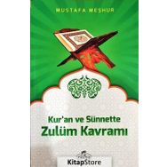 Kur’an ve Sünnette Zulüm Kavramı - Mustafa Meşhur