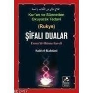 KUR'AN VE SÜNNETTEN OKUYARAK TEDAVI ŞİFALI DUALAR (CEP BOY) ESMA'ÜL HÜSNA ILAVELI - SAID EL-KAHTANI