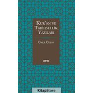 Kur'an Ve Tarihsellik Yazıları / Ömer Özsoy / Otto Yayınları