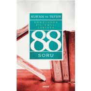 Kur’an ve Tefsir Konusunda Bilinmesi Gereken 88 Soru - Muhsin Demirci
