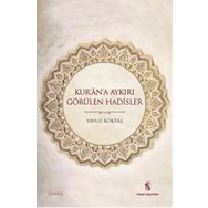 Kur’an’a Aykırı Görülen Hadisler - yavuz goktas