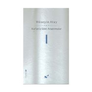 Kur’an’a Göre Araştırmalar 1 - Hüseyin K. Atay