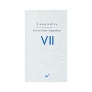KUR'AN'A GÖRE ARAŞTIRMALAR 7 - HÜSEYIN ATAY