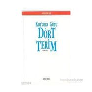 KUR'AN'A GÖRE DÖRT TERIM - EBU`L ALA MEVDUDI