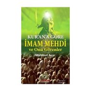 Kur'an'a Göre İmam Mehdi ve Onu Görenler - Mahmut Acar