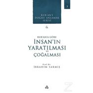 Kurana Göre İnsanın Yaratılması Ve Çoğalması - İbrahim Sarmış