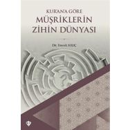 Kurana Göre Müşriklerin Zihin Dünyası İsmail Kılıç