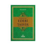 KUR'AN'DA EDEBI TASVIR - SEYYID KUTUB