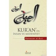 KUR´AN´DA İNSAN VE MEDENIYET - RAMAZAN EL-BUTI