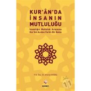 Kur’an’da İnsanın Mutluluğu - Ahmet Akbaş