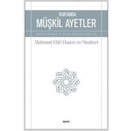Kur’an’da Müşkil Ayetler - Mahmud Ebil Hasen en-Nisaburi