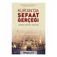 Kuran’da Şefaat Gerçeği - Ahmet Murat Sağlam
