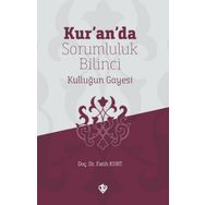 Kuranda Sorumluluk Bilinci Kulluğun Gayesi - Türkiye Diyanet Vakfı Yayınları