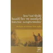 Kurandaki Hanifler ve Nasara Üzerine Araştırmalar - Fuat Aydın