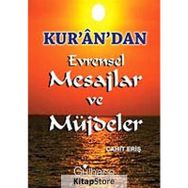 KURANDAN EVRENSEL MESAJLAR VE MÜJDELER - CAHIT ERIŞ