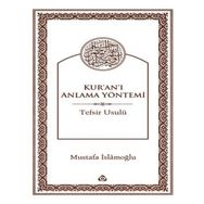 Kur'an'ı Anlama Yöntemi / Mustafa İslamoğlu