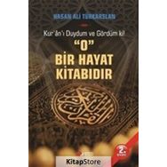 Kur'an'ı Duydum ve Gördüm ki! O Bir Hayat Kitabıdır