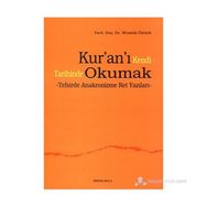 KUR'AN'I KENDI TARIHINDE OKUMAK TEFSIRDE ANAKRONIZME RET YAZILARI - MUSTAFA ÖZTÜRK