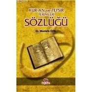 KUR`ANI KERIM VE TEFSIR TERIMLERI SÖZLÜĞÜ - MUSTAFA ÖZEL