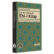 Kuranı Kerimde Ehli Kitap: İtikadi Açıdan Yahudilik ve Hıristiyanlık - Muhammet Altaytaş
