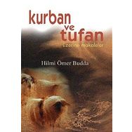KURBAN VE TUFAN ÜZERİNE MAKALELER - HILMI ÖMER BUDDA