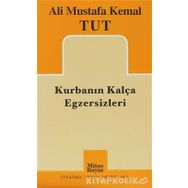 KURBANIN KALÇA EGZERSIZLERI - ALI MUSTAFA KEMAL TUT