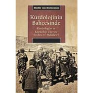 KÜRDOLOJİNİN BAHÇESİNDE KÜRDOLOGLAR VE KÜRDOLOJİ ÜZERİNE SÖYLEŞİ VE MAKALELER - MARTIN VAN BRUINESSEN