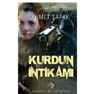 Kurdun İntikamı - Ahmet Şafak