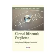 KÜRESEL DÖNEMDE VERGILEME - AYŞEGÜL YAKAR ÖNAL;SEZAI TEMELLI