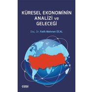 Küresel Ekonominin Analizi ve Geleceği - Çizgi Kitabevi