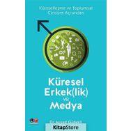 Küresel Erkeklik ve Medya - Ayşad Güdekli