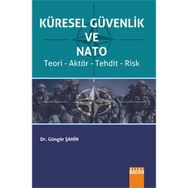 Küresel Güvenlik ve Nato - Güngör Şahin