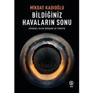 Küresel İklim Değişimi ve Türkiye - Miktad Kadıoğlu