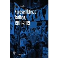 Küresel İktisadi Tarihçe 1980-2009 - Oktar Türel
