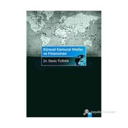 KÜRESEL KAMUSAL MALLAR VE FİNANSMANI - DENIZ TURAN