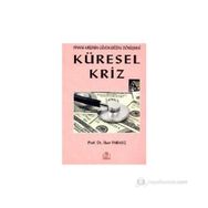 KÜRESEL KRIZ FINANS KRIZININ GÜVEN KRIZINE DÖNÜŞMESİ - MUSTAFA İLKER PARASIZ