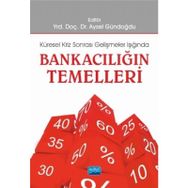 Küresel Kriz Sonrası Gelişmeler Işığında Bankacılığın Temelleri - Aysel Gündoğdu