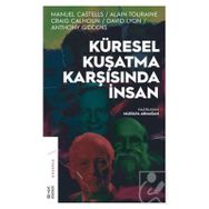 Küresel Kuşatma Karşısında İnsan - Mustafa Armağan