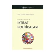 KÜRESEL ORTAMDA İKTISAT POLITIKALARI - MERIH PAYA