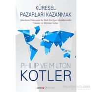 Küresel Pazarları Kazanmak - Milton Kotler John P. Kotter