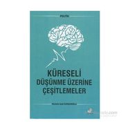 Küreseli Düşünme Üzerine Çeşitlemeler - mustafa said kursunoglu