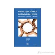 KÜRESELLEŞEN DÜNYADA DEĞİŞİMİN FARKLI YÜZLERİ DISIPLINLER ARASI BIR YAKLAŞIM - NESLIHAN SAM;RIZA SAM