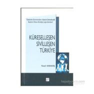 KÜRESELLEŞEN SIVILLEŞEN TÜRKIYE - YÜCEL KARADIŞ
