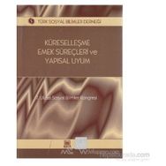 KÜRESELLEŞME, EMEK SÜREÇLERI VE YAPISAL UYUM 7. ULUSAL SOSYAL BILIMLER KONGRESI SEÇME KONULAR - GENEL
