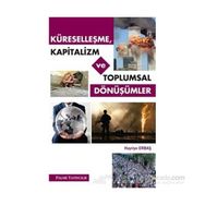 KÜRESELLEŞME, KAPITALIZM VE TOPLUMSAL DÖNÜŞÜMLER - HAYRIYE ERBAŞ